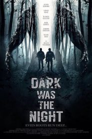 Dark Was the Night (2014) ความมืดและกลางคืน