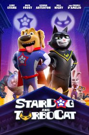 StarDog and TurboCat (2019) หมาอวกาศ และแมวเทอร์โบ