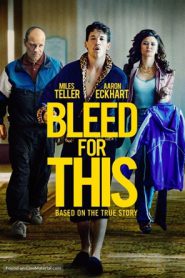 Bleed for This (2016) คนระห่ำหมัดหยุดโลก