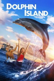 Dolphin Island (2020) ผจญภัยโลมาเพื่อนรัก