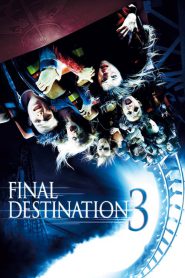 Final Destination 3 (2006) ไฟนอล เดสติเนชั่น 3 โกงความตายเย้ยความตาย