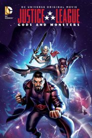 Justice League Gods and Monsters (2015) จัสติซ ลีก ศึกเทพเจ้ากับอสูร