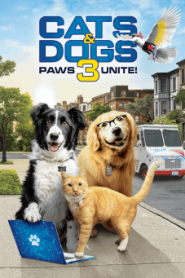 Cats & Dogs 3 Paws Unite (2020) สงครามพยัคฆ์ร้ายขนปุย 3 การรวมตัว หมาและแมว