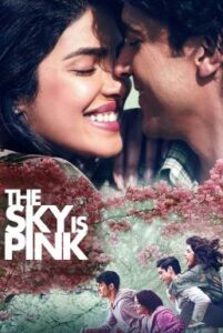 The Sky Is Pink (2019) ใต้ฟ้าสีชมพู