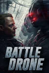 Battle Drone (2018) สงครามหุ่นรบพิฆาต