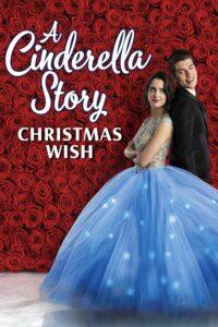 Cinderella Story: Christmas Wish (2019) สาวน้อยซินเดอเรลล่า: คริสต์มาสปาฏิหาริย์