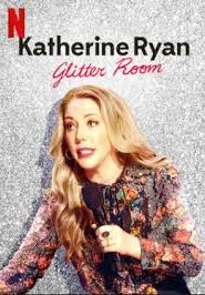 Katherine Ryan Glitter Room (2019) แคทเธอรีน ไรอัน: ห้องกากเพชร