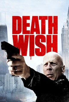 Death Wish นักฆ่าโคตรอึด