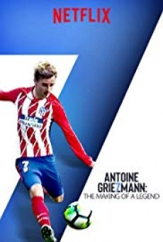 Antoine Griezmann The Making of a Legend (2019) กว่าจะเป็นตำนาน