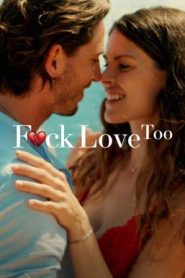 Fuck Love Too รักห่วยแตก… อีกแล้ว (2022) NETFLIX บรรยายไทย