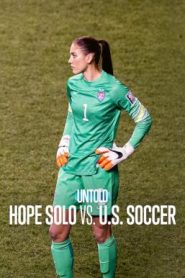 Untold: Hope Solo vs. U.S. Soccer โฮป โซโล ปะทะ ฟุตบอลสหรัฐฯ (2024) NETFLIX บรรยายไทย