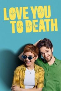 Love You To Death (A muerte) Season 1 (2025) Apple TV+ บรรยายไทย