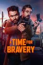 A Time for Bravery (2025) ถึงเวลากล้าแล้วนะ